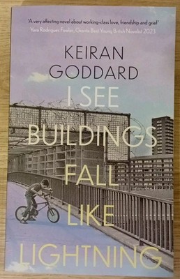 I See Buildings Fall Like Lightning by Keiran Goddard Uncorrected Proof copy