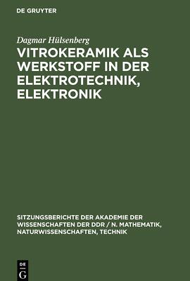 Vitrokeramik als Werkstoff in der Elektrotechnik, Elektronik | Buch | 9783112547