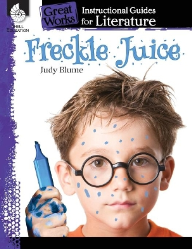 Kristi Sturgeon Freckle Juice: An Instructional Guide for Literature (Tascabile)