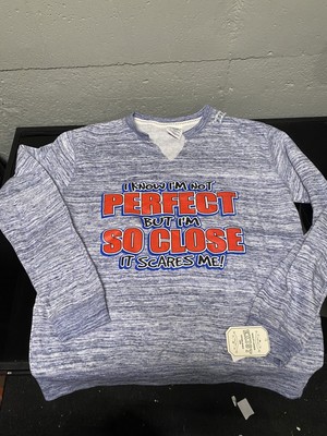 Quality Goods Exist Sweat Shirt with V-Neck  I Know I m Not Perfect But   X-Larg