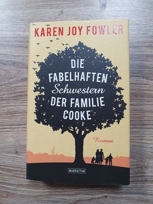 Die fabelhaften Schwestern der Familie Cooke: Roman Fowler Karen, Joy: