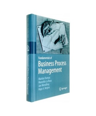 Fundamentals of Business Process Management, Marlon Dumas, Marcello La Rosa, Jan