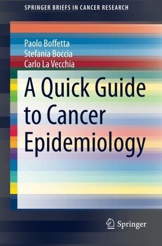 A Quick Guide to Cancer Epidemiology (SpringerBriefs in Cancer R