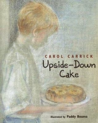 Upside-down Cake Hardcover Carol Carrick
