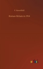 Roman Britain In 1914