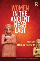 Women In The Ancient Near East A Sourcebook Mark Chavalas Taschenbuch Englisch
