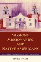 Missions, Missionaries, And Native Americans Mariah F. Wade Taschenbuch Englisch