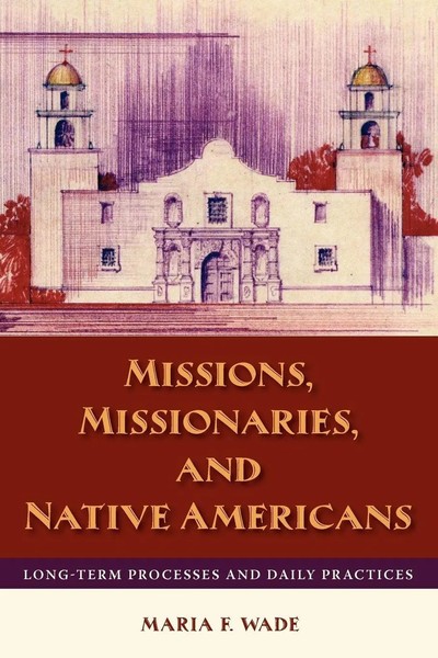 Missions, Missionaries, And Native Americans Mariah F. Wade Taschenbuch Englisch-image