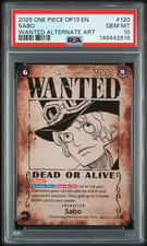2025 ONE PIECE SABO WANTED ALTERNATE ART OP13-CARRYING ON HIS WILL #120 PSA 10