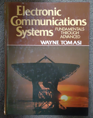 Electronic Communications Systems: Fundamentals Through Advanced by Wayne Tomasi