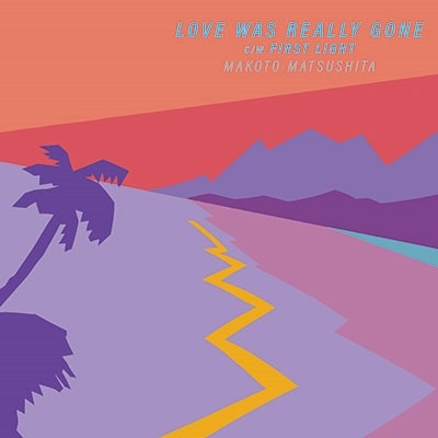 Makoto Matsushita Love Was Really Gone / First Light CD F/S from
