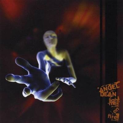 Light Me on Fire - Audio CD By Angel Dean - VERY GOOD