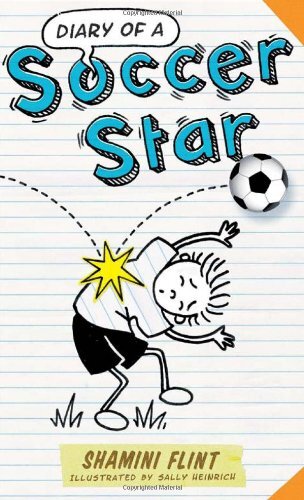 Diary of a Soccer Star-Shamini Flint, Sally Heinrich