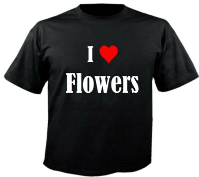 T-Shirt I Love Flowers für Damen Herren und Kinder Farben Schwarz Weiss Pink