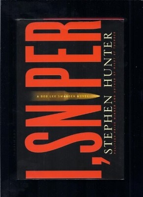 I, Sniper: A Bob Lee Swagger Novel, Hunter, Stephen
