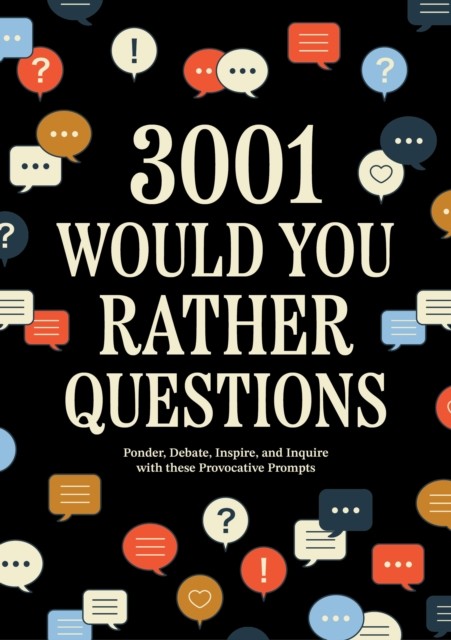 3001 Would You Rather Questions