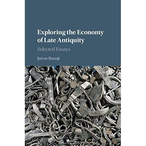 Exploring Economy Late Antiquity Selected Essays Jairus… Hardcover 9781107101944