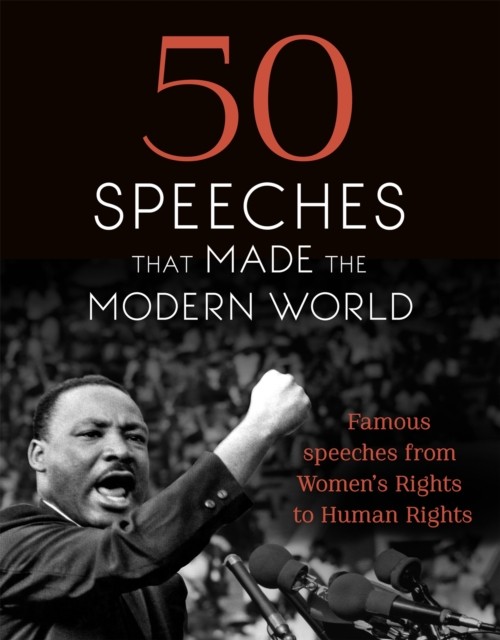 50 Speeches That Made the Modern World: Famous Speeches from Wom - Image 4