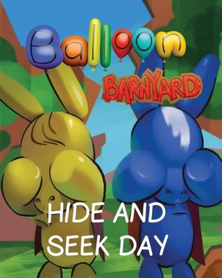 Balloon Barnyard Hide and Seek Day by Greaves, Ryan