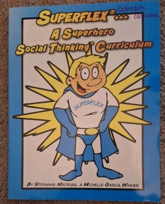 Superflex ... A Superhero Social Thinking Curriculum - Paperback - GOOD *SEE DES