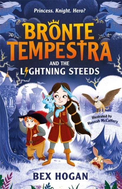 Bronte Tempestra and the Lightning Steeds by Bex Hogan (Paperback Book)