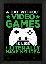 A Day Without Video Games Framed Wall Art Poster Canvas Print Picture
