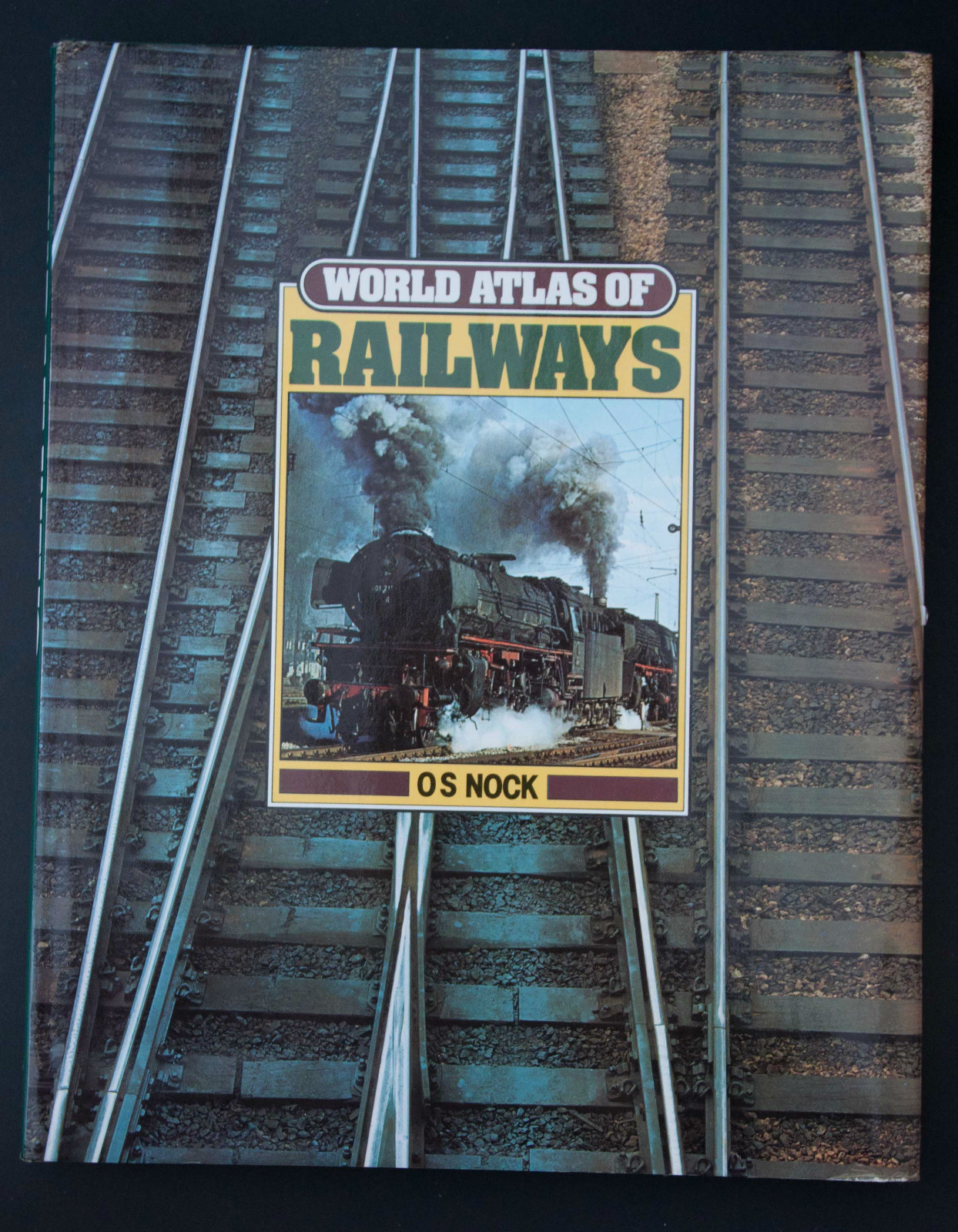 WORLD ATLAS OF RAILWAYS by O. S. NOCK  (Hardback, 1980)