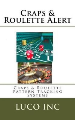 Craps & Roulette Alert  : Craps & Roulette Pattern Tracking Systems by Lucp Inc
