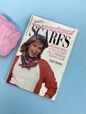 1985 Vintage Sensational Scarfs: 44 Ways to Turn a Scarf into a Fabulous Fashion