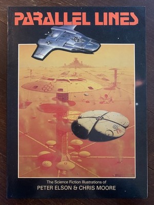 Parallel Lines: Science Fiction Illustrations of Peter Elson & Chris Moore, 1981