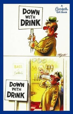 Bamforth: Down with Drink - Bamforth & Co