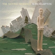 ALAN HAMPTON - The Moving Sidewalk - CD - **Excellent Condition**