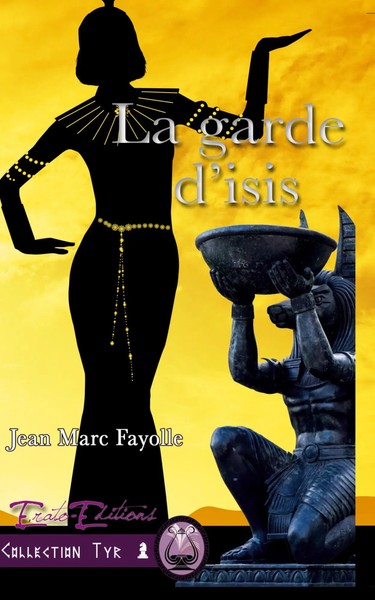 Jean Marc Fayolle | La Garde D'isis | Taschenbuch | FranzöSisch (2016)-image