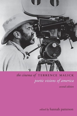 The Cinema of Terrence Malick: Poetic Visions of Americ - HardBack NEW Patterson