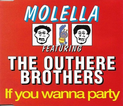 MOLELLA & OUTHERE BROTHERS If you wanna Party 6TRX MIXES & EDIT CD single SEALED