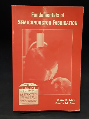 Fundamentals of Semiconductor Fabrication May and Sze Wiley 2004 PB BN 230412