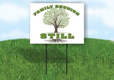 STILL FAMILY REUNION GR TREE 18 in x24 in Yard Sign Road Sign with Stand