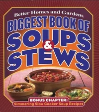 Biggest Book of Soups & Stews (Better Homes and Gardens Cooking) - VERY GOOD