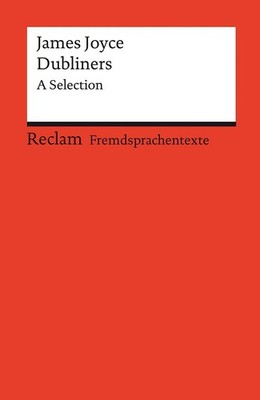 Dubliners. A Selection. Englischer Text mit deutschen Worterklärungen. Niveau C1