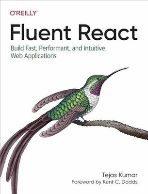 Fluent React: Build Fast, Performant, - Paperback, by Kumar Tejas - Very Good