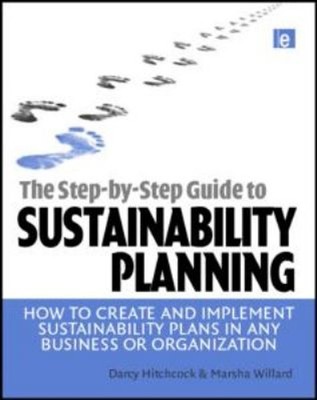 The Step-By-Step Guide to Sustainability Planning : How to Create