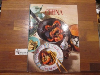 China : landestypische Kochrezepte und kulinarische Impressionen. Xiao Hui Wang/
