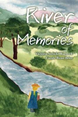 River of Memories - Paperback By Brier, Carole Reno - GOOD