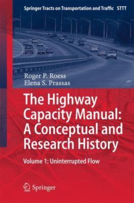 Highway Capacity Manual : A Conceptual and Research History - Uninterrupted F...