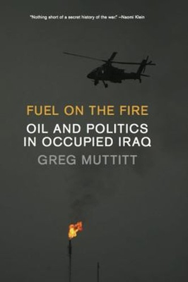 #ad Fuel on the Fire : Oil and Politics in Occupied Iraq Hardcover Gr $10.37