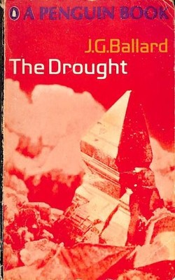 The drought (Penguin science fiction) - J. G. Ballard