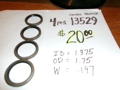 4 (FOUR) CHICAGO RAWHIDE 13529 OIL SEALS = $20.00= $5.00 EACH=FREE SHIPPING