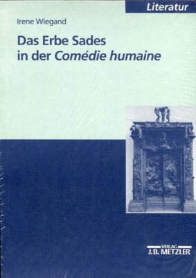 Wiegand, Irene: Das Erbe Sades in der Comedie Humaine.