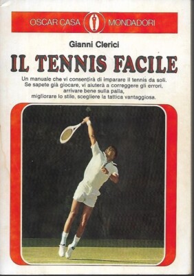 Gianni CLERICI - IL TENNIS EASY Mondadori Oscar / 423 (1° Ed 1972)