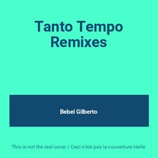 Tanto Tempo Remixes, Bebel Gilberto